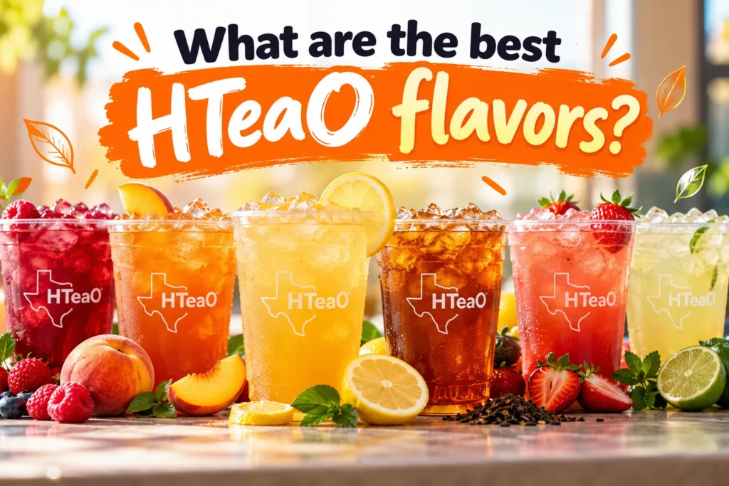 What are the best HTeaO flavors?